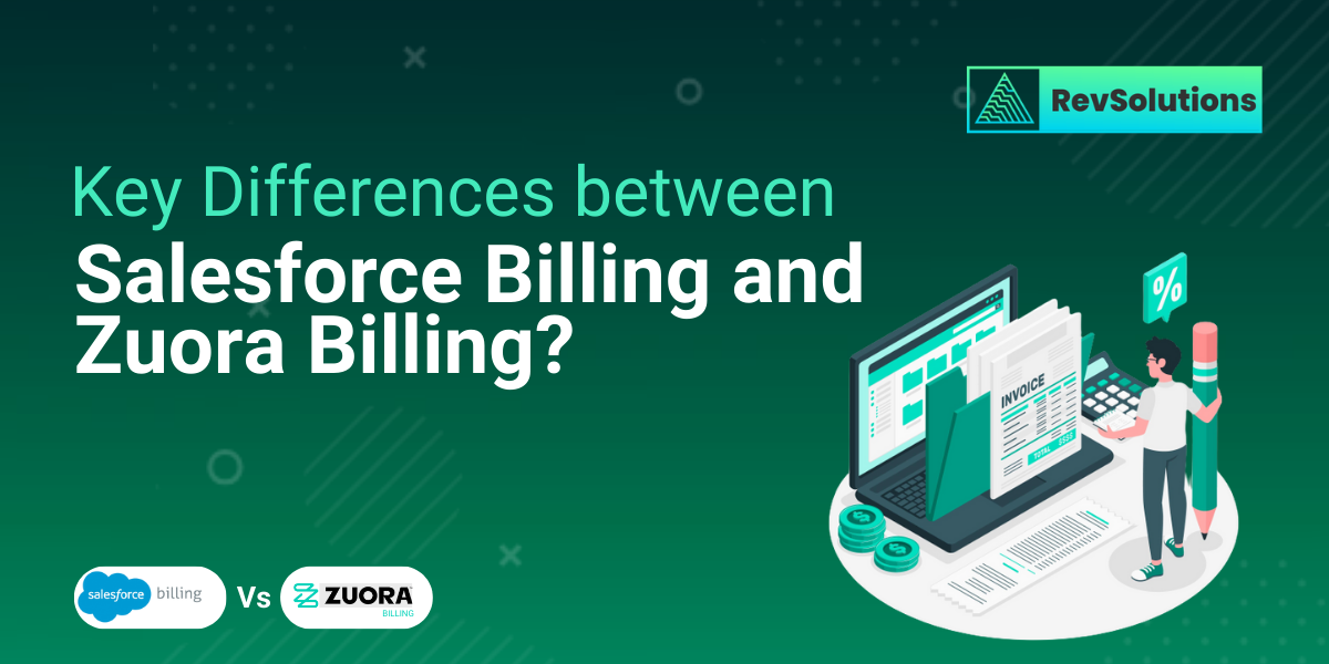 What are the Key Differences between Salesforce Billing and Zuora Billing