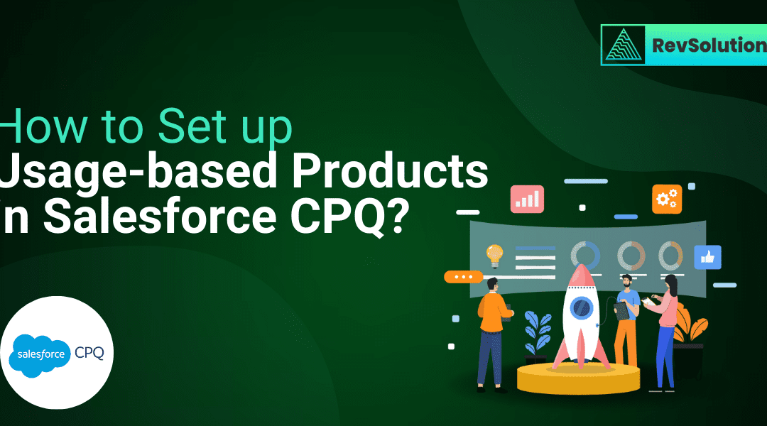 How to Set up Usage-based Products in Salesforce CPQ?