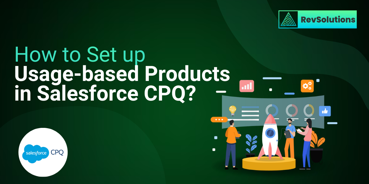 How to Set up Usage-based Products in Salesforce CPQ?