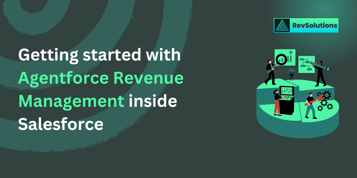 Getting started with Agentforce Revenue Management in 2026